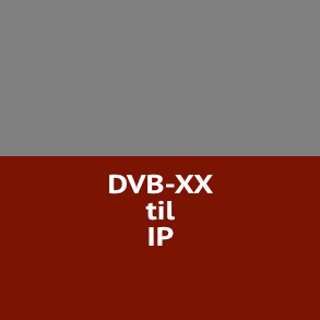 DVB-XX til IP